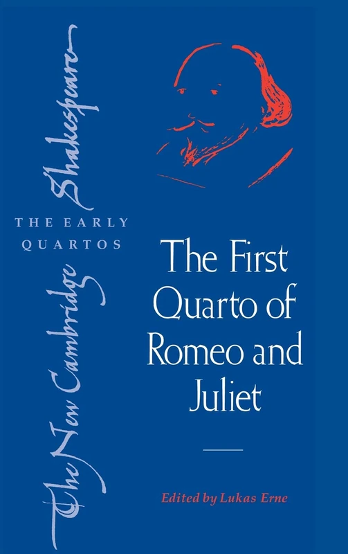 The First Quarto of Romeo and Juliet (The New Cambridge Shakespeare: The Early Quartos)