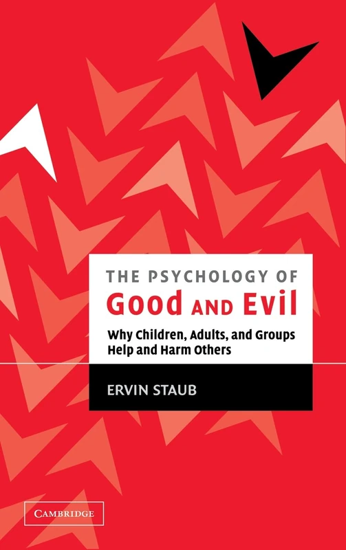 The Psychology of Good and Evil: Why Children, Adults, and Groups Help and Harm Others - Image 1