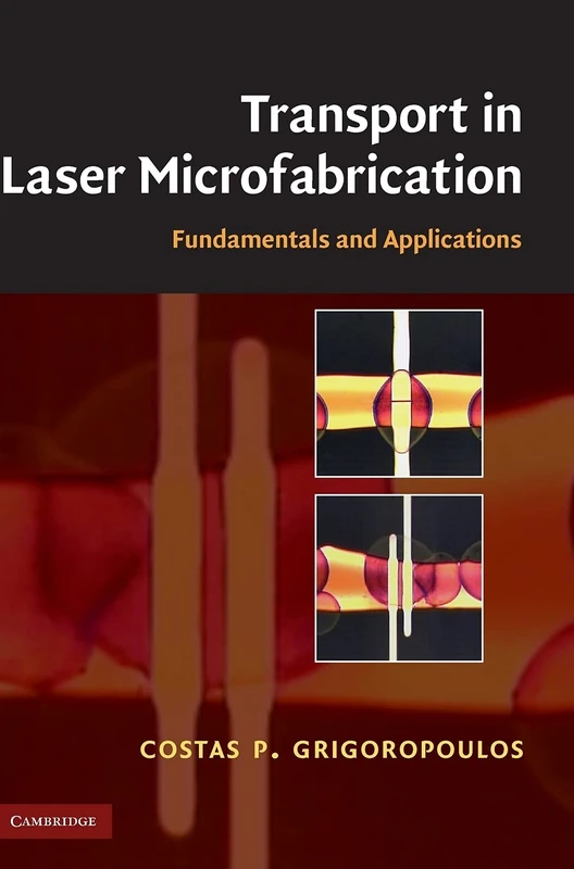 Cambridge University Press - Transport in Laser Microfabrication