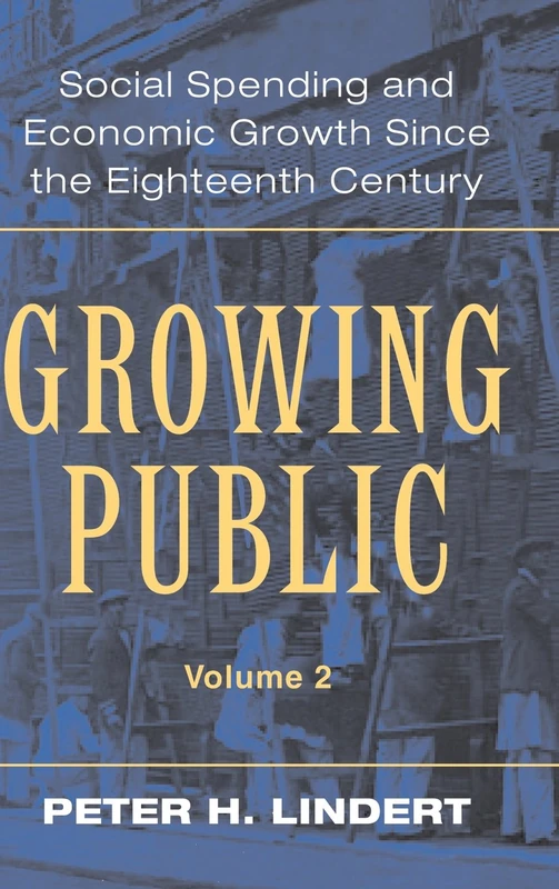 Growing Public: Social Spending and Economic Growth since the Eighteenth Century: 2