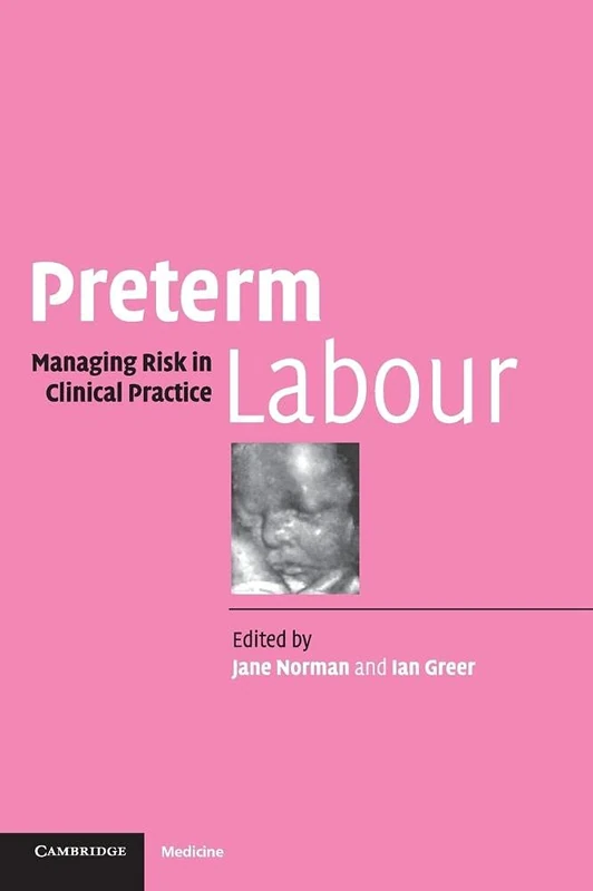 Preterm Labour: Managing Risk in Clinical Practice