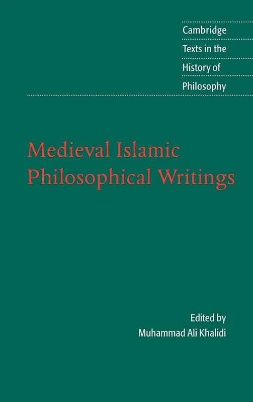 Medieval Islamic Philosophical Writings (Cambridge Texts in the History of Philosophy)