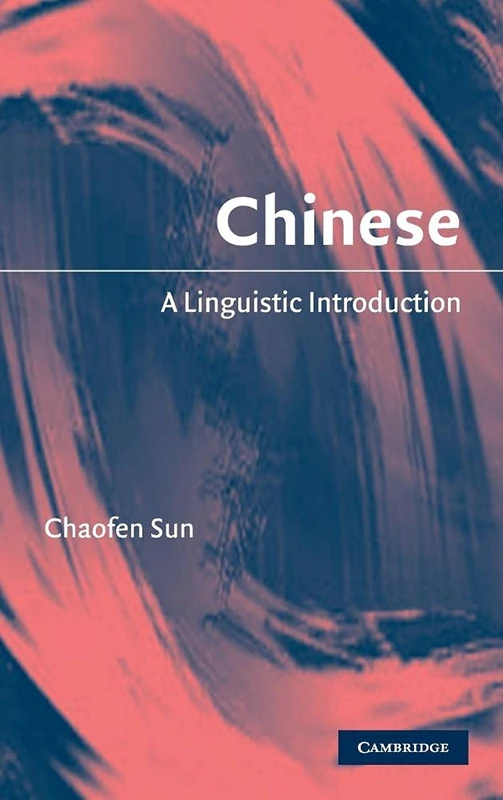Chinese: A Linguistic Introduction