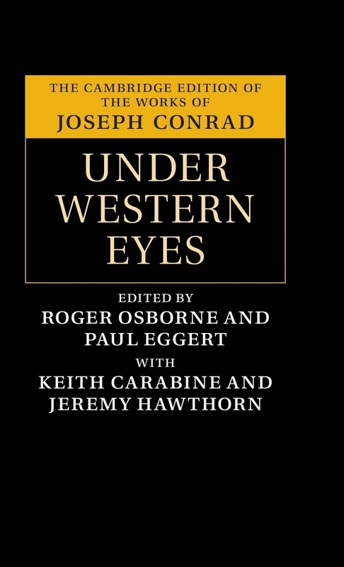 Under Western Eyes (The Cambridge Edition of the Works of Joseph Conrad)