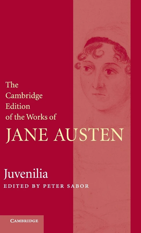 The Cambridge Edition of the Works of Jane Austen: Juvenilia