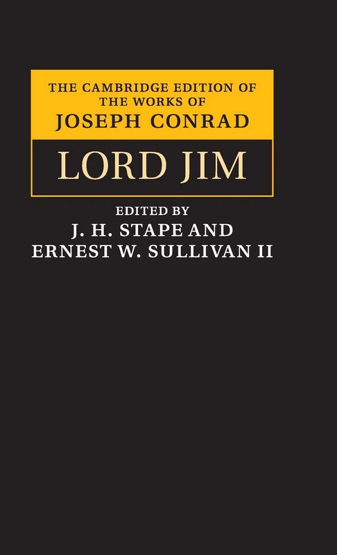 Lord Jim: A Tale (The Cambridge Edition of the Works of Joseph Conrad)