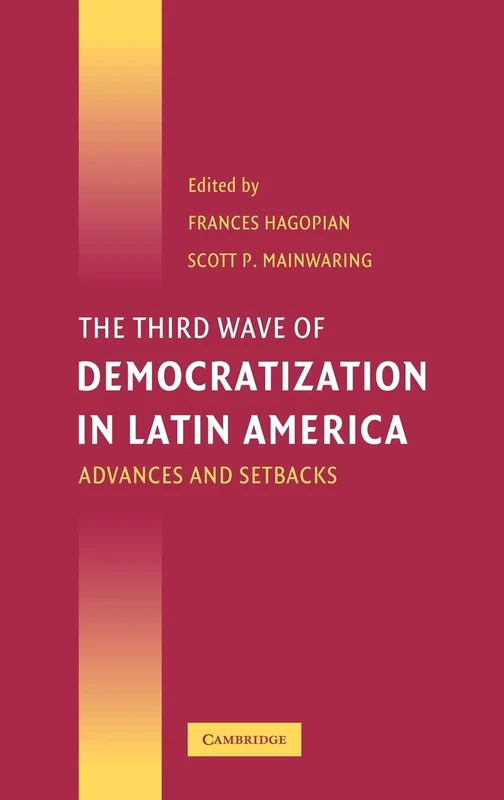 The Third Wave of Democratization in Latin America: Advances and Setbacks
