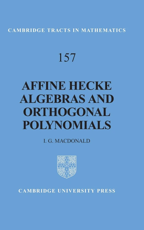 Affine Hecke Algebras and Orthogonal Polynomials: 157 (Cambridge Tracts in Mathematics, Series Number 157) - Image 1