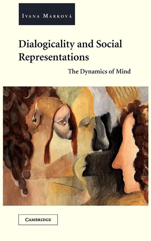 Dialogicality and Social Representations: The Dynamics of Mind
