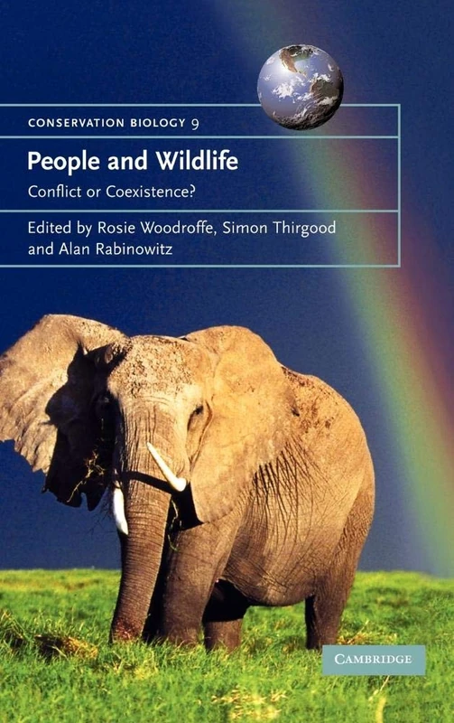 People and Wildlife, Conflict or Co-existence?: 9 (Conservation Biology, Series Number 9)
