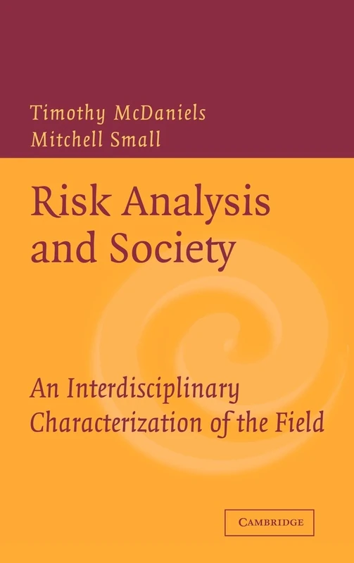 Risk Analysis and Society: An Interdisciplinary Characterization of the Field