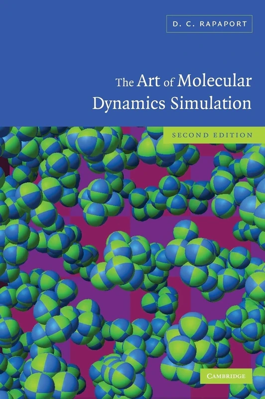 The Art of Molecular Dynamics Simulation: 2th Edition