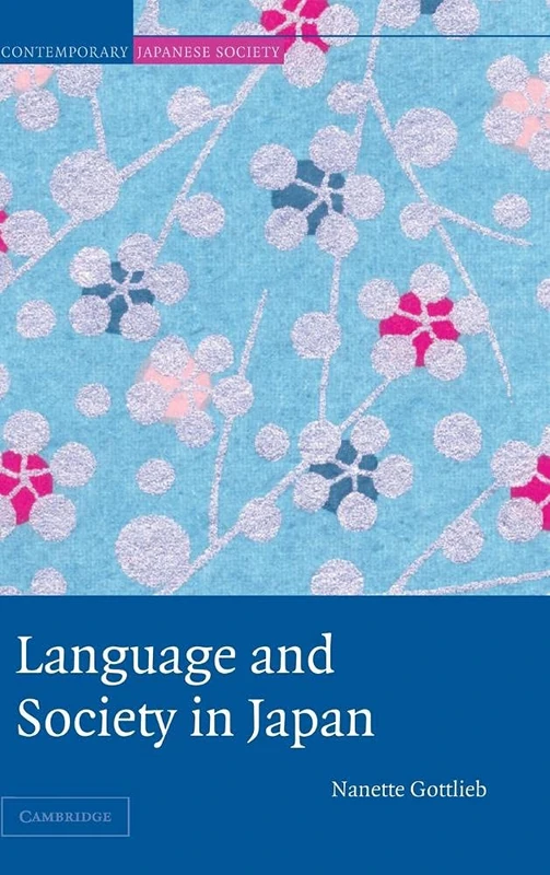 Language and Society in Japan (Contemporary Japanese Society)
