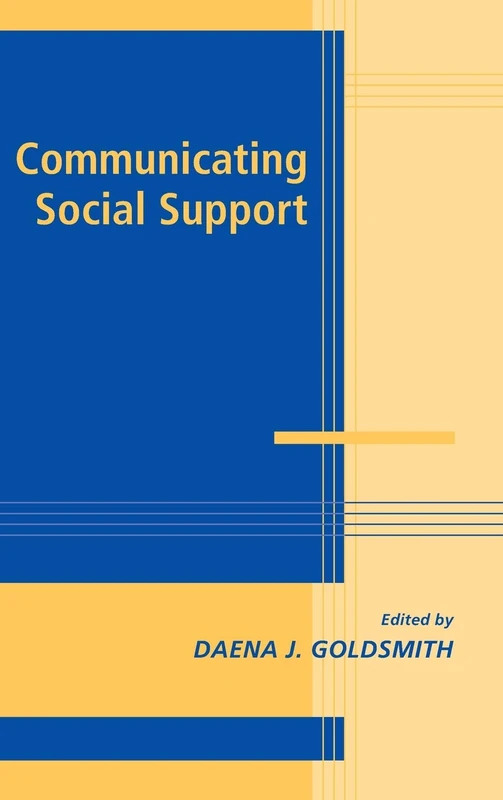 Communicating Social Support (Advances in Personal Relationships)