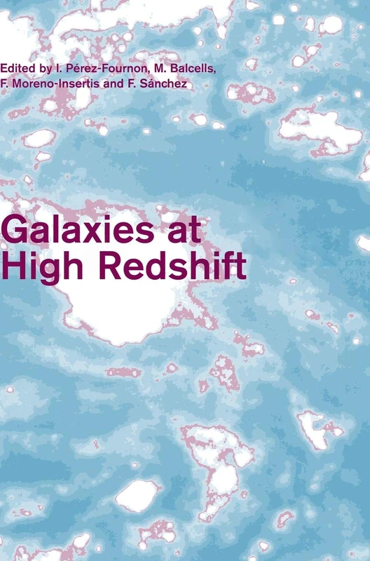 Galaxies at High Redshift: XI Canary Islands Winter School of Astrophysics, Santa Cruz De Tenerife, Tenerife, Spain November 15-26, 1999