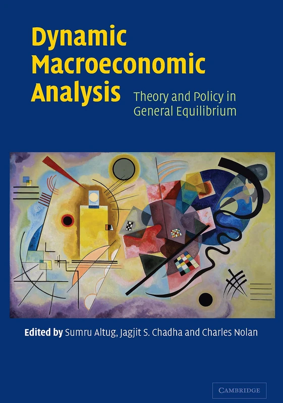 Dynamic Macroeconomic Analysis: Theory and Policy in General Equilibrium