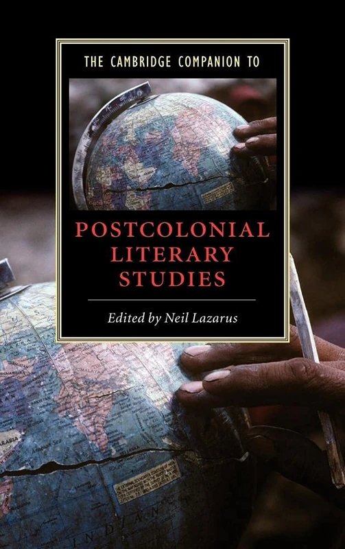 The Cambridge Companion to Postcolonial Literary Studies (Cambridge Companions to Literature)