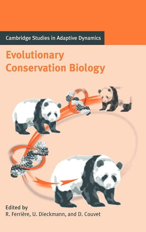 Evolutionary Conservation Biology: 4 (Cambridge Studies in Adaptive Dynamics, Series Number 4)