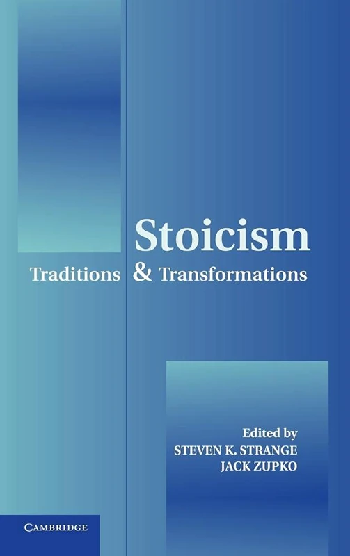 Stoicism: Traditions and Transformations