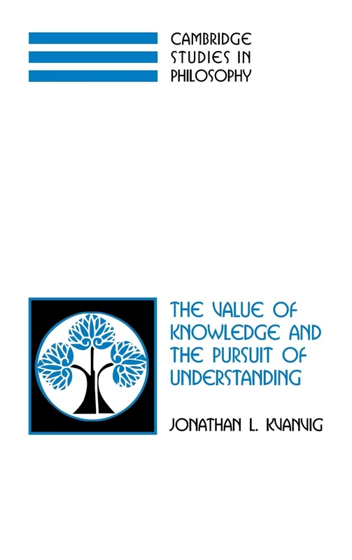 The Value of Knowledge and the Pursuit of Understanding (Cambridge Studies in Philosophy) - Image 1