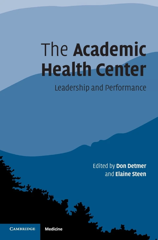 The Academic Health Center: Leadership and Performance