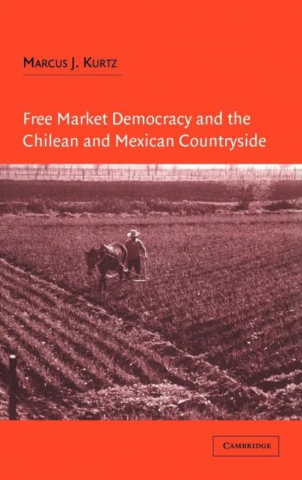 Free Market Democracy and the Chilean and Mexican Countryside - Image 1