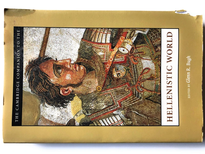 The Cambridge Companion to the Hellenistic World (Cambridge Companions to the Ancient World)