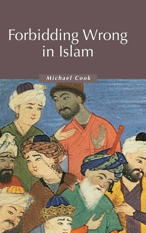 Forbidding Wrong in Islam: An Introduction: 3 (Themes in Islamic History, Series Number 3) - Image 1