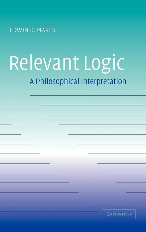 Relevant Logic: A Philosophical Interpretation