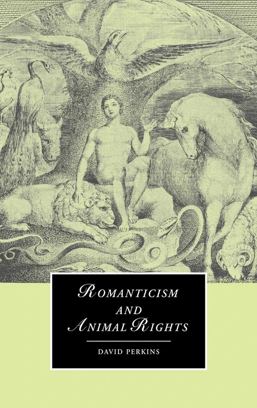 Romanticism and Animal Rights: 58 (Cambridge Studies in Romanticism, Series Number 58)