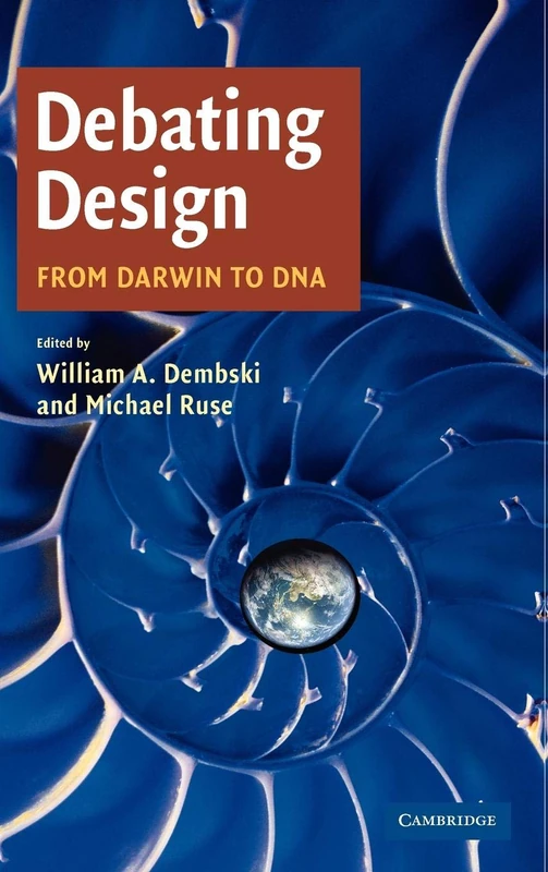 Debating Design: From Darwin to DNA