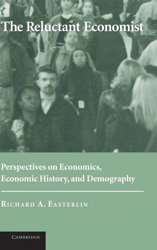 The Reluctant Economist: Perspectives on Economics, Economic History, and Demography - Image 1