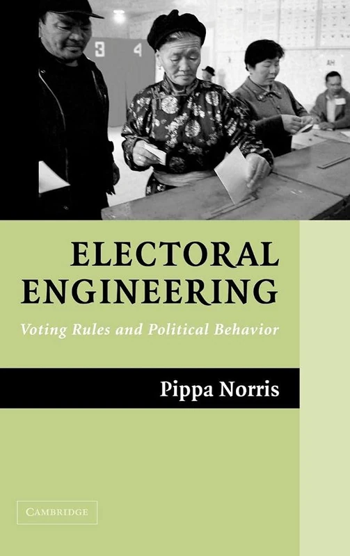 Electoral Engineering: Voting Rules and Political Behavior (Cambridge Studies in Comparative Politics (Hardcover))