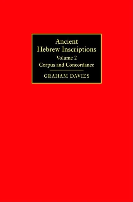 Ancient Hebrew Inscriptions: Volume 2: Corpus and Concordance