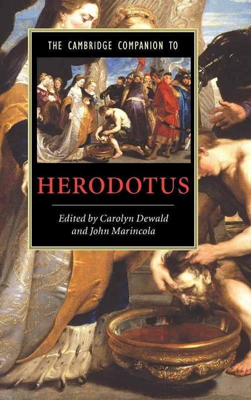 The Cambridge Companion to Herodotus (Cambridge Companions to Literature)