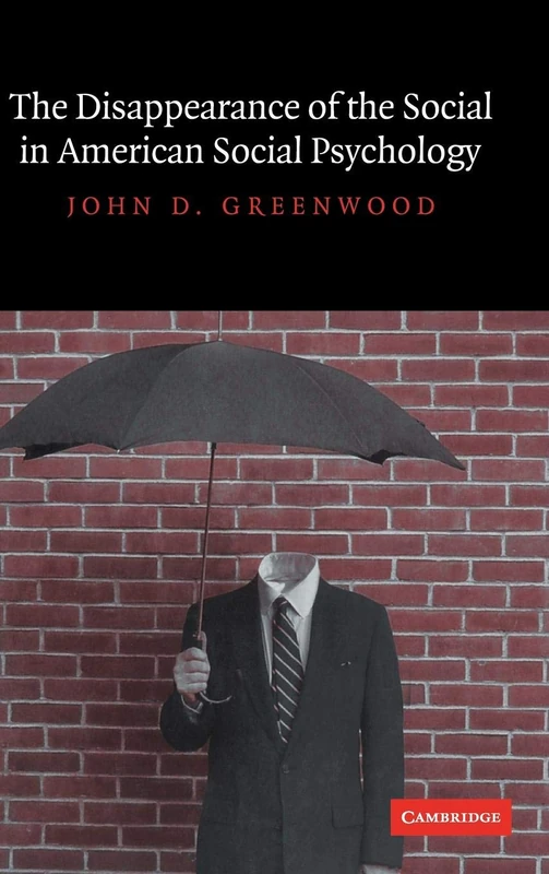 The Disappearance of the Social in American Social Psychology - Image 1