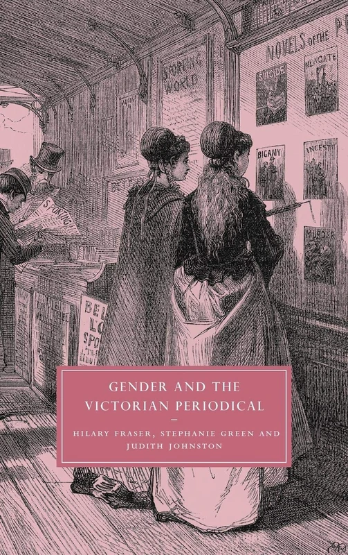 Gender and the Victorian Periodical: 41 (Cambridge Studies in Nineteenth-Century Literature and Culture, Series Number 41)