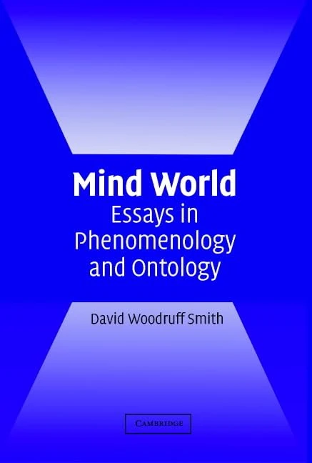 Mind World: Essays in Phenomenology and Ontology