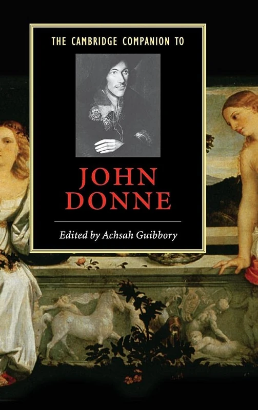 The Cambridge Companion to John Donne (Cambridge Companions to Literature)