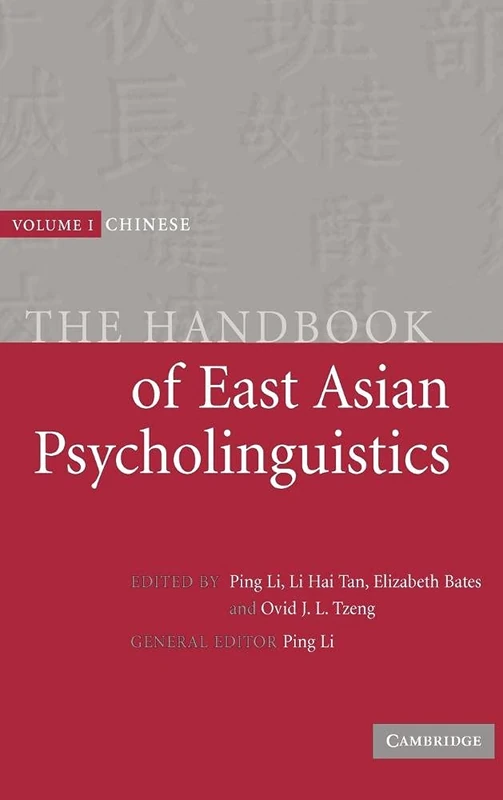 The Handbook of East Asian Psycholinguistics: Volume 1, Chinese: 01