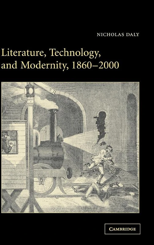 Literature, Technology, and Modernity, 1860–2000