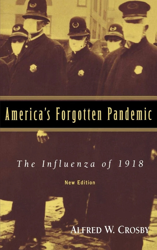 America's Forgotten Pandemic: The Influenza of 1918