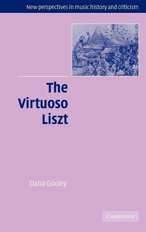The Virtuoso Liszt: 13 (New Perspectives in Music History and Criticism, Series Number 13) - Image 1