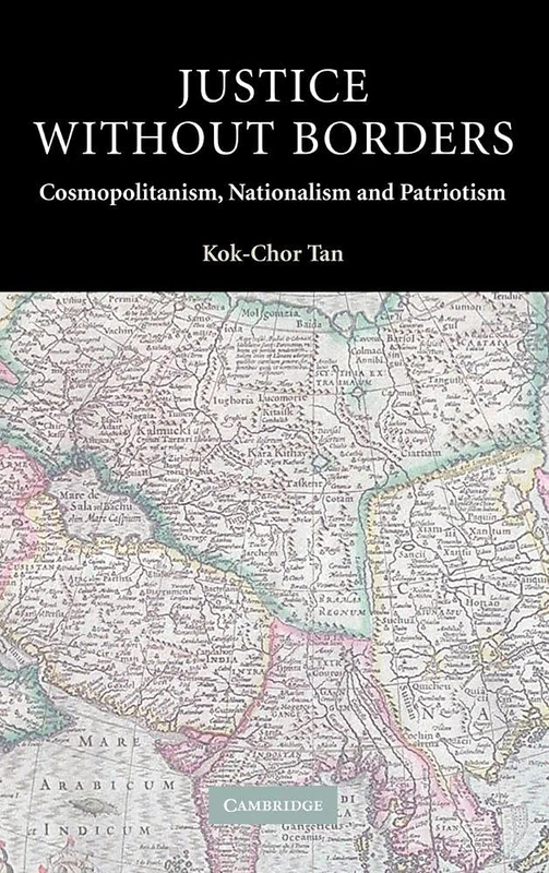 Justice without Borders: Cosmopolitanism, Nationalism, and Patriotism (Contemporary Political Theory)