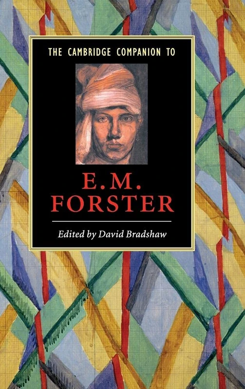 The Cambridge Companion to E. M. Forster (Cambridge Companions to Literature)