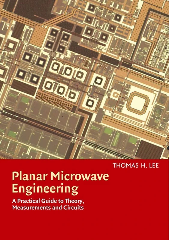Planar Microwave Engineering: A Practical Guide to Theory, Measurement, and Circuits