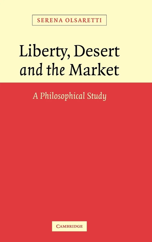 Liberty, Desert and the Market: A Philosophical Study