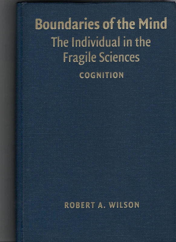 Boundaries of the Mind: The Individual in the Fragile Sciences - Cognition