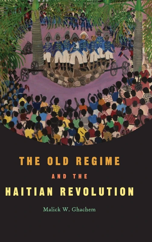 The Old Regime and the Haitian Revolution