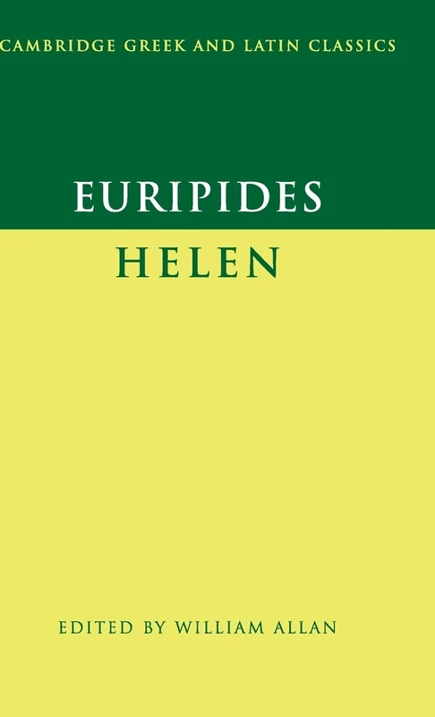 Euripides: 'Helen' (Cambridge Greek and Latin Classics)